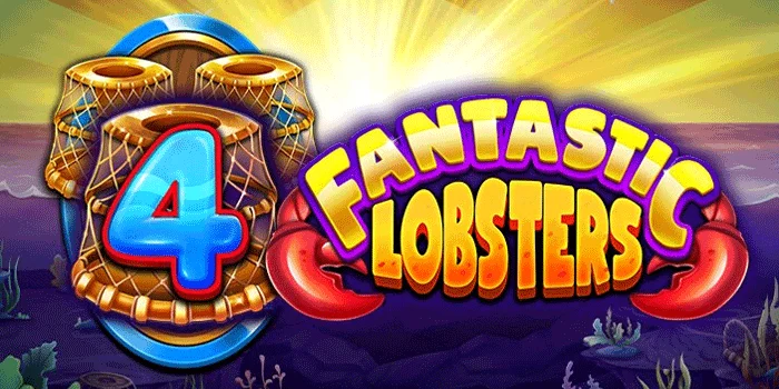 4-Fantastic-Lobsters-Slot-Gacor-Top-Gampang-Jackpot-Besar