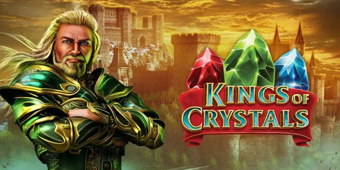 Kings Of Crystals - Cara Bermain Dan Memenangkan Jackpot
