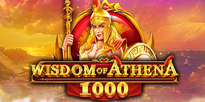 Strategi Menang Besar Di Slot Wisdom of Athena 1000