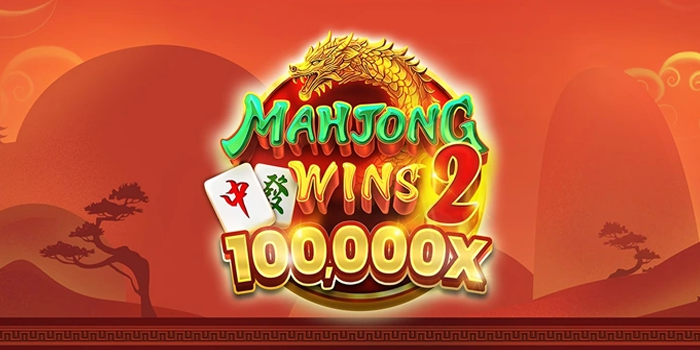 Tips Menang Konsisten Dalam Slot Mahjong Wins 2