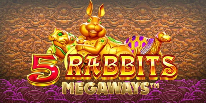 Strategi Menang Besar Slot 5 Rabbits Megaways Dengan Pola Gacor
