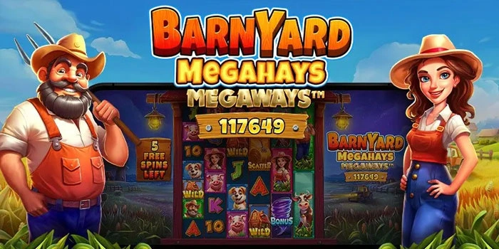 Panduan Lengkap Slot Barnyard Megahays Megaways Agar Maxwin