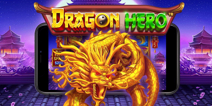Tips Cerdas Jackpot Slot Dragon Hero Dengan RTP Tinggi Terbaru
